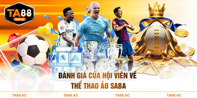 Đánh giá của hội viên về thể thao ảo SABA